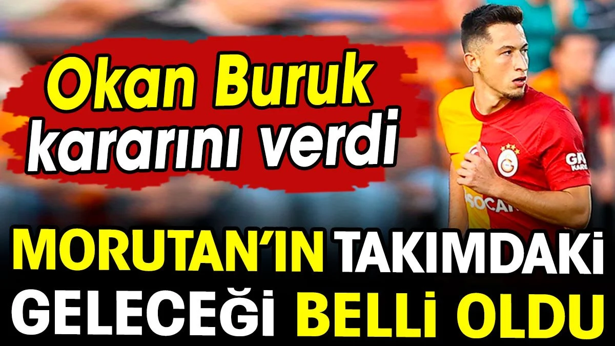 Galatasaray'dan Morutan kararı