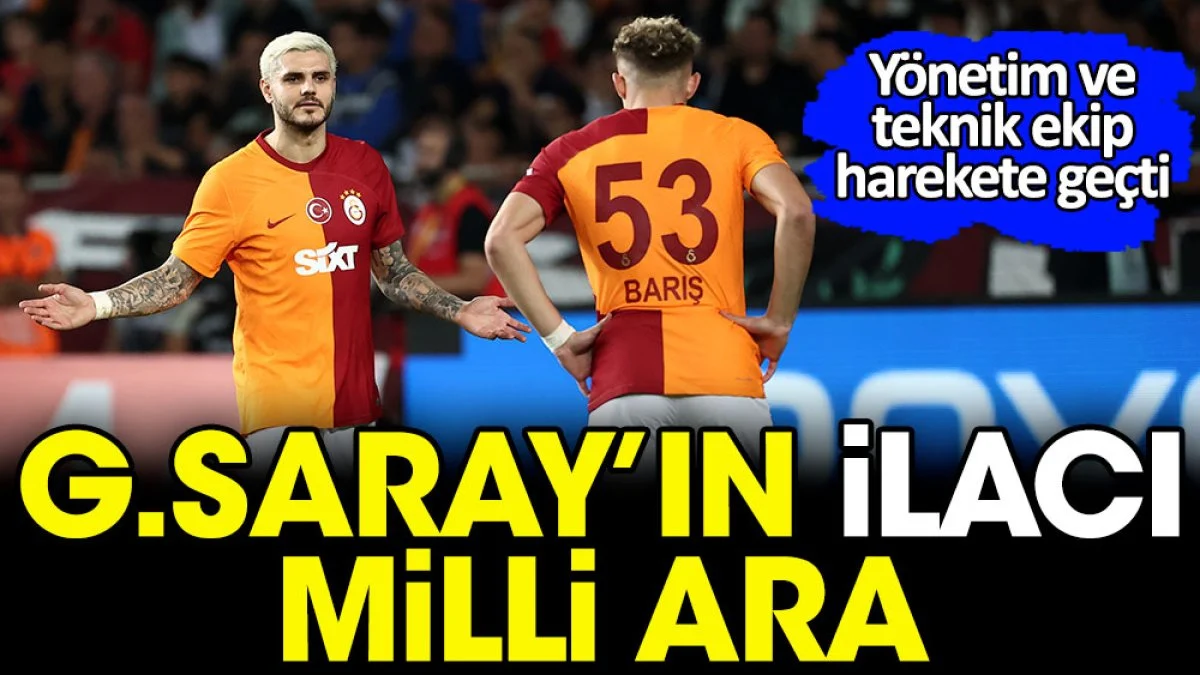 Galatasaray'ın ilacı milli ara. Yönetim ve teknik ekip harekete geçti