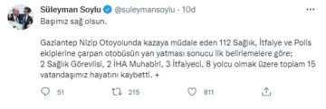 İçişleri Bakanı Soylu: "(Gaziantep’teki kaza) Toplam 15 vatandaşımız hayatını kaybetti"