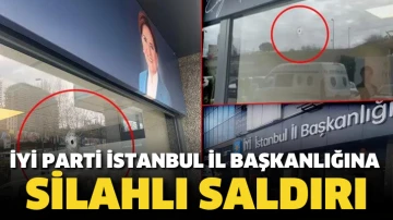 İyi Parti İstanbul İl Başkanlığına silahlı saldırı