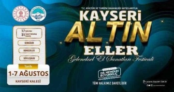 Kayseri ’Altın Eller Festivali’ yarın başlıyor