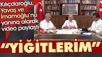 Kılıçdaroğlu, Yavaş ve İmamoğlu’nu yanına alarak video paylaştı: Yiğitlerim