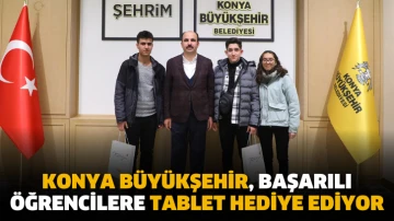 Konya Büyükşehir, başarılı öğrencilere tablet hediye ediyor
