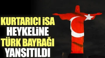 Kurtarıcı İsa heykeline Türk bayrağı yansıtıldı