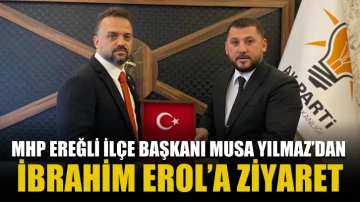 MHP Ereğli İlçe Başkanı Musa Yılmaz'dan Ak Parti Ereğli İlçe Başkanı İbrahim Erol'a ziyaret