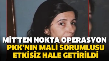 MİT’ten nokta operasyon! PKK’nın mali sorumlusu etkisiz hale getirildi