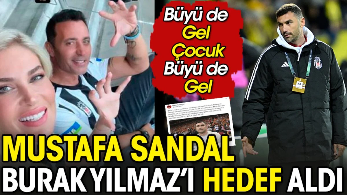 Mustafa Sandal Burak Yılmaz'ı hedef aldı. Olay sözler