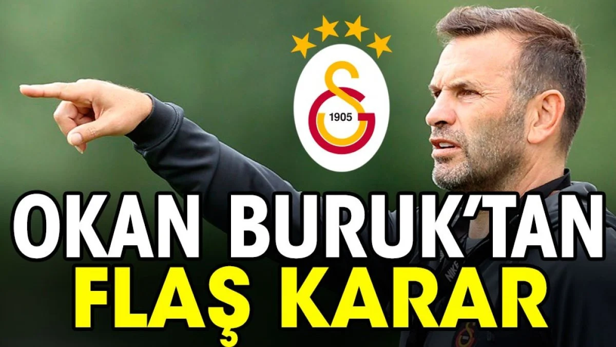 Okan Buruk'tan İstanbulspor maçı öncesi flaş karar
