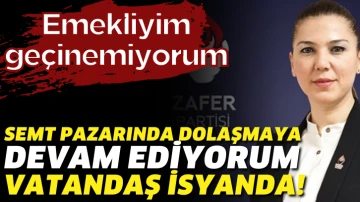 Zafer Partisi Genel Başkan Yardımcısı Sevda Özbek: Vatandaş isyanda !