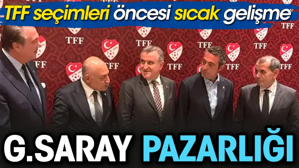 TFF içinde Galatasaray pazarlığı