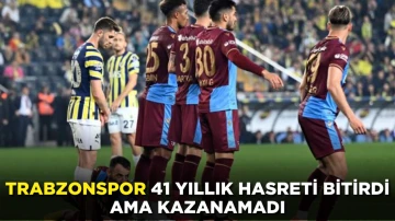 Trabzonspor 41 yıllık hasreti bitirdi ama kazanamadı
