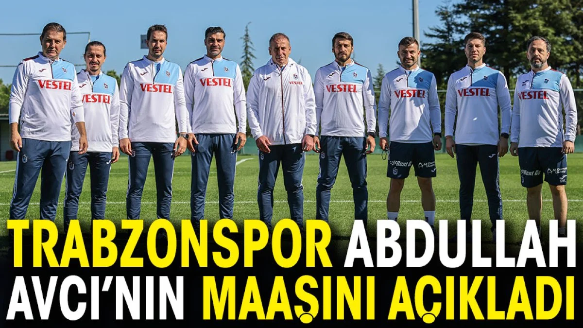 Trabzonspor Abdullah Avcı'nın maaşını açıkladı