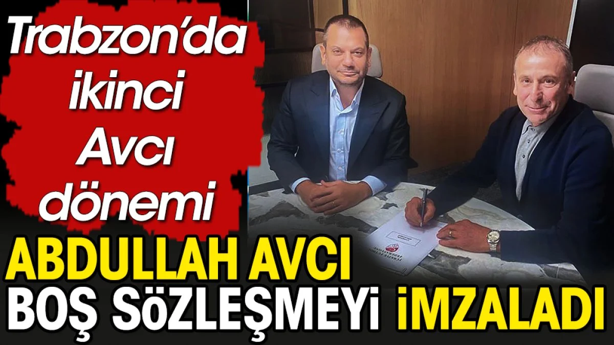 Trabzonspor Abdullah Avcı'ya boş sözleşme imzalattırdı