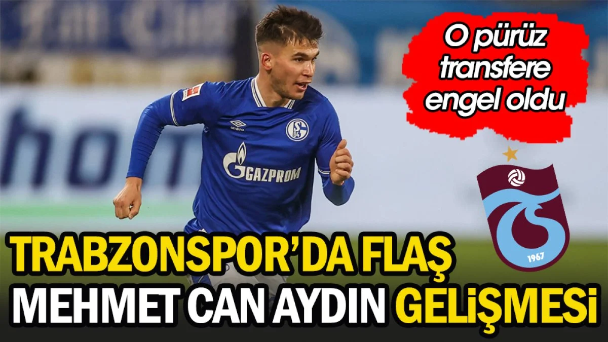 Trabzonspor'da Mehmet Can Aydın gelişmesi. O pürüz transfere engel oldu