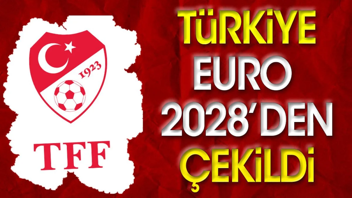 Türkiye EURO 2028'den çekildi. Ev sahibi yapacak ülkeler belli oldu