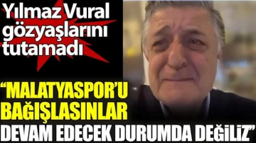 Yılmaz Vural: Malatyaspor'u bağışlasınlar
